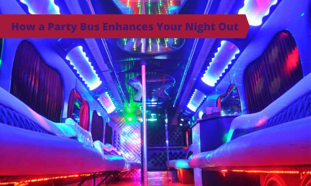 How a Party Bus Enhances Your Night Out